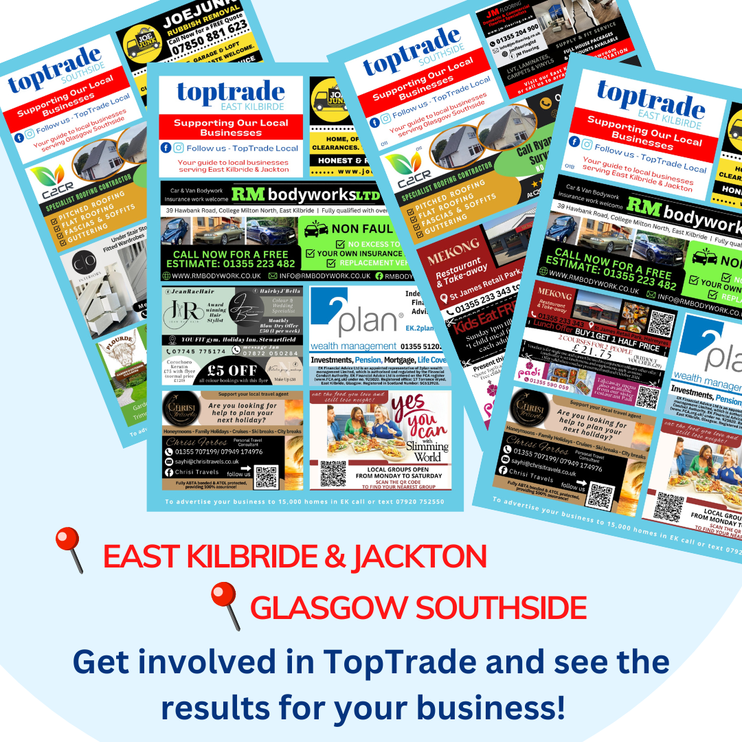 Top Trade Advertising Leaflets East Kilbride, Jackton, Clarkston, Newton Mearns